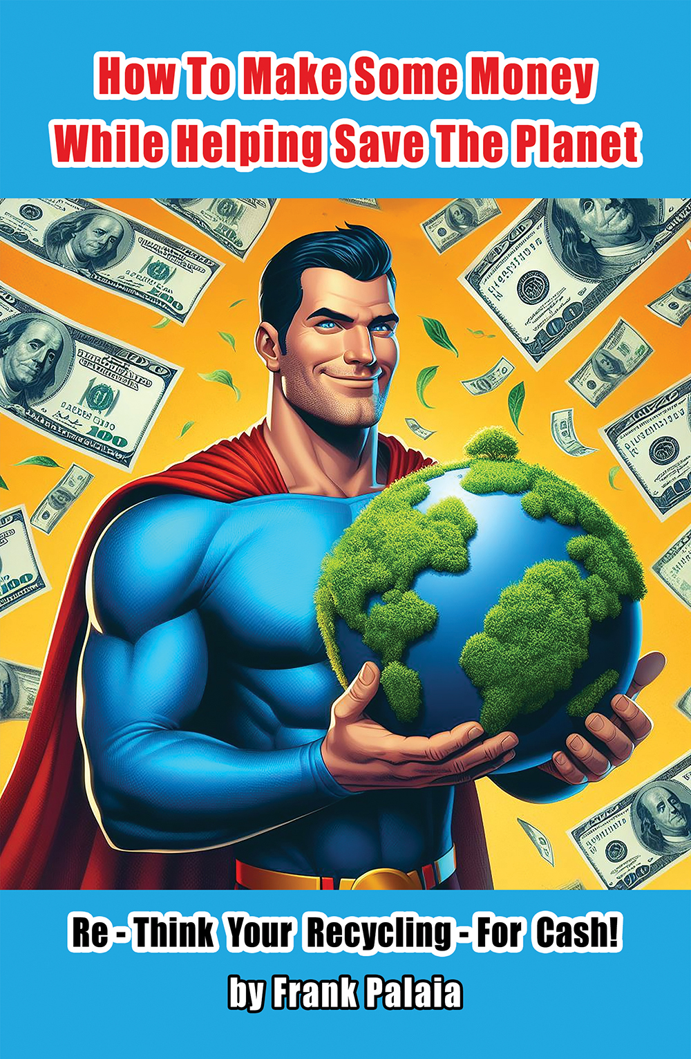 How To Make Some Money While helping Save The Planet
